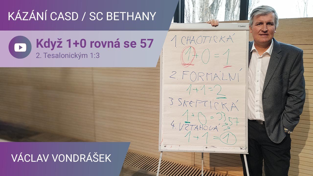Václav Vondrášek - Když 1+0 rovná se 57 / Kázání v SC Bethany - 10.4.2021