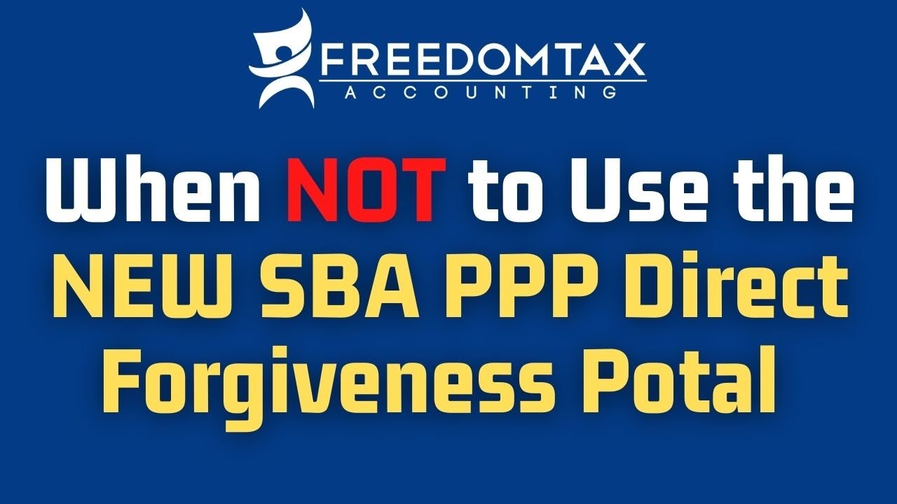 5 Cases NOT To Use The SBA PPP Direct Forgiveness Portal