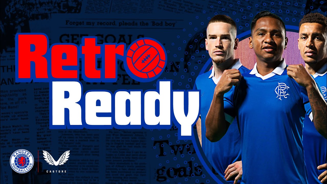 The Rangers Special Edition Retro Kits | Behind the Scenes