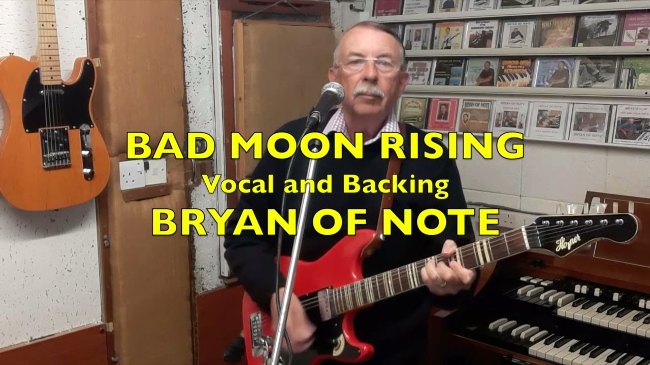 BAD MOON RISING (Creedence Clearwater Revival Cover) BRYAN OF NOTE