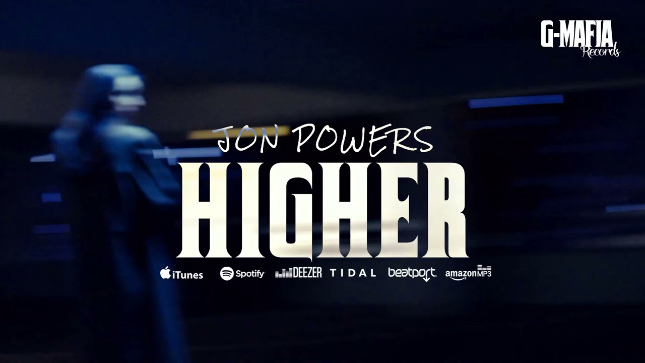 Jon Powers - Higher  (G MAFIA RECORDS)