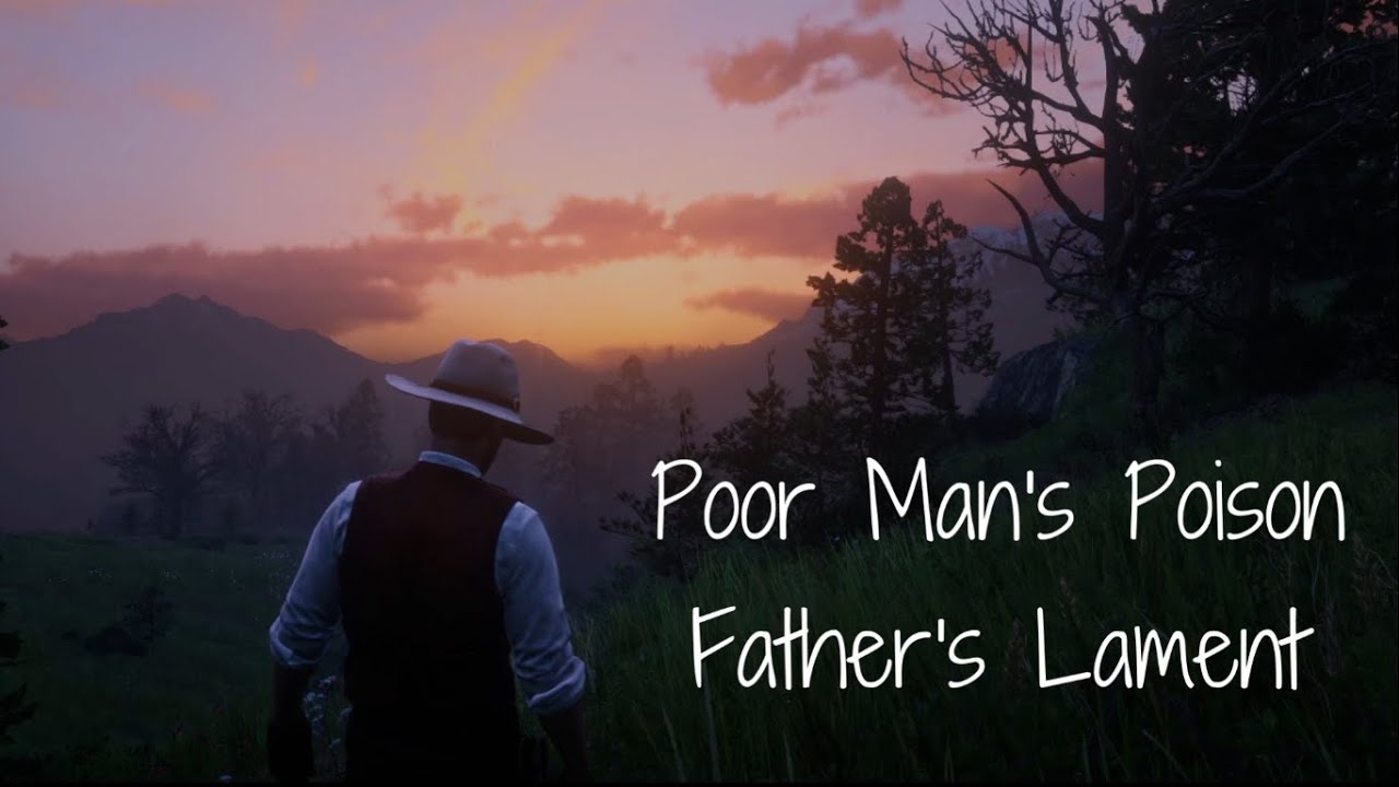 Poor Man's Poison &ndash; Father's Lament (Lyrics)