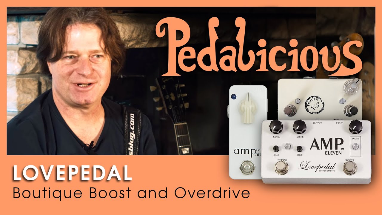 Lovepedal - Boutique Boost and Overdrive