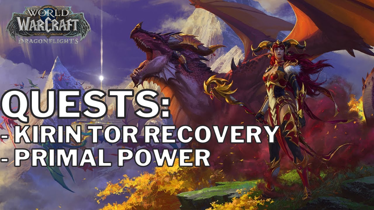 World of Warcraft Dragonflights Quest - Kirin Tor Recovery / Primal Power