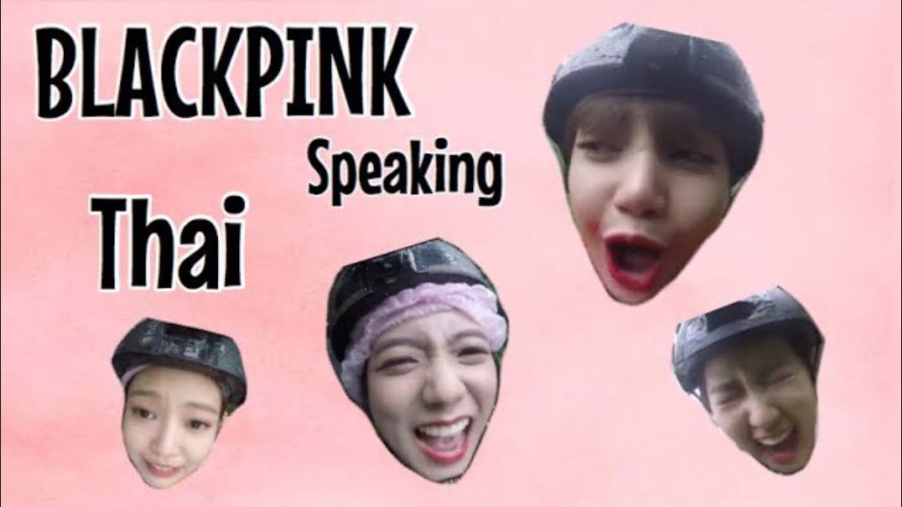 BLACKPINK speaking THAI