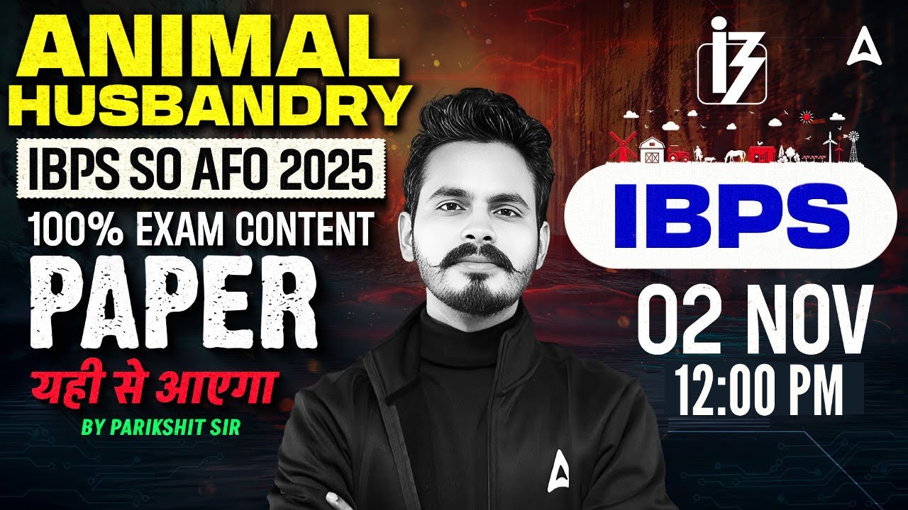 IBPS SO AFO Mains Preparation 2025 | IBPS AFO Mains Classes | Animal Husbandry | By Parikshit Sir