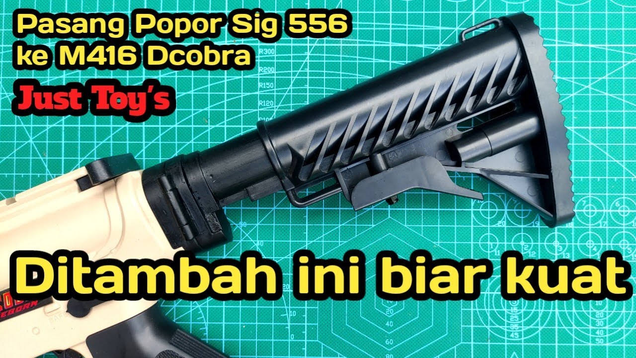 Cara Pasang Popor Sig 556 ke M416 Dcobra Just toys