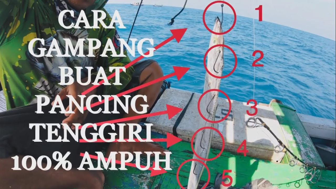 ANTI GAGAL, CARA MUDAH BUAT PANCING TENGGIRI...