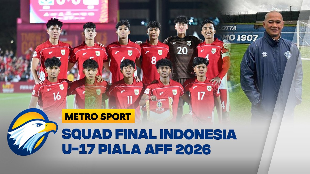 Timnas Indonesia U-17 Resmi Umumkan Skuad Piala AFF [Metro Sport]