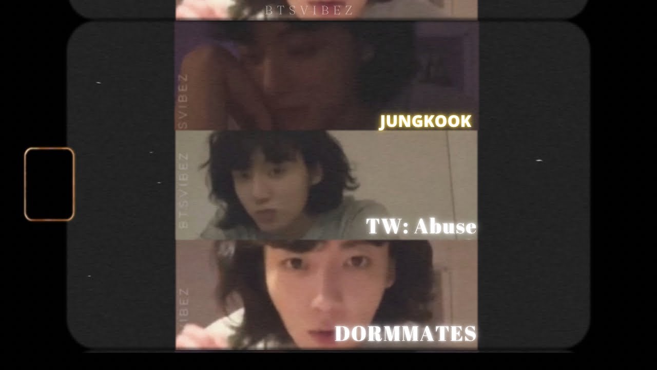 Dormmates7; Jungkook | TW: ABUSE❗️