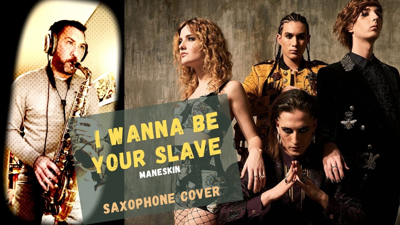 I wanna be your Slave Maneskin Sax Cover