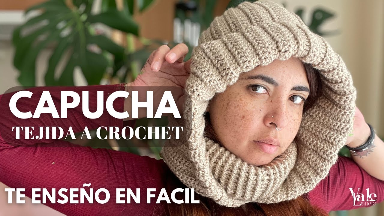 CUELLO CON CAPUCHA TEJIDO A CROCHET | TE EXPLICO EN FACIL | VALE LANERA
