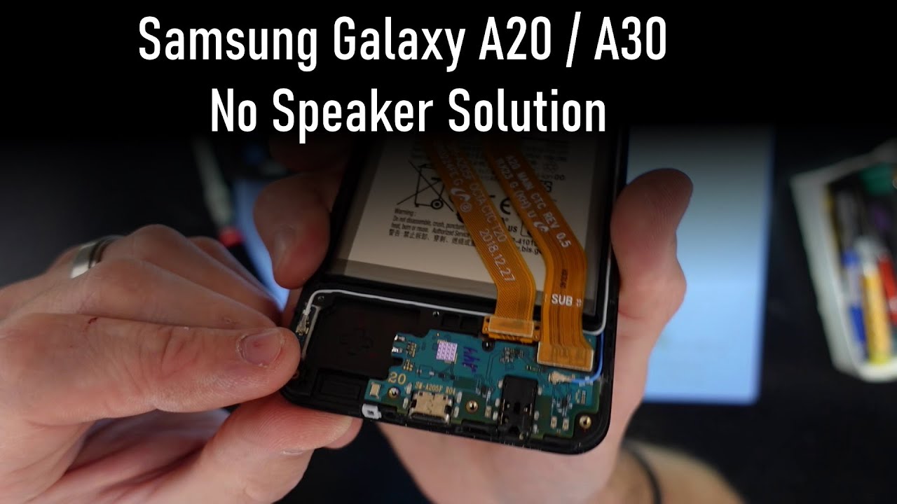 Samsung Galaxy A20 / A30 No Loud Speaker Fix