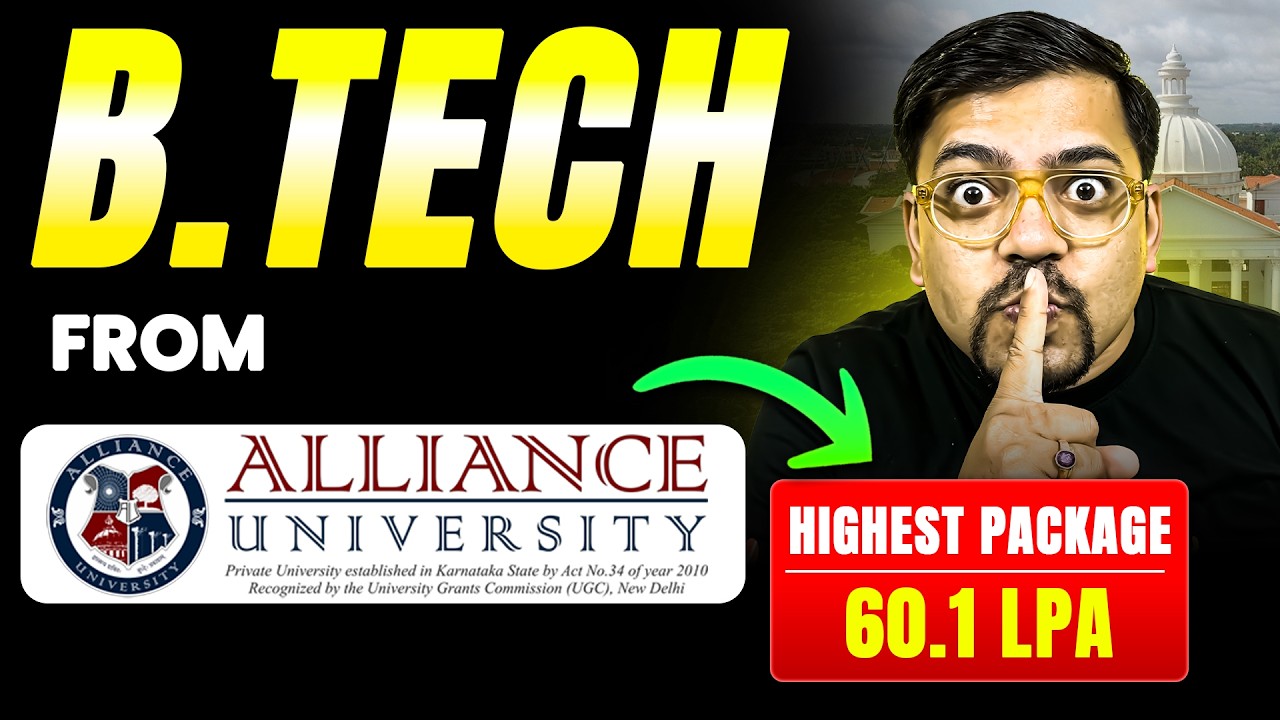 B.Tech from Alliance University  | 60.1 LPA Highest Package? Placement, Fees & Complete details