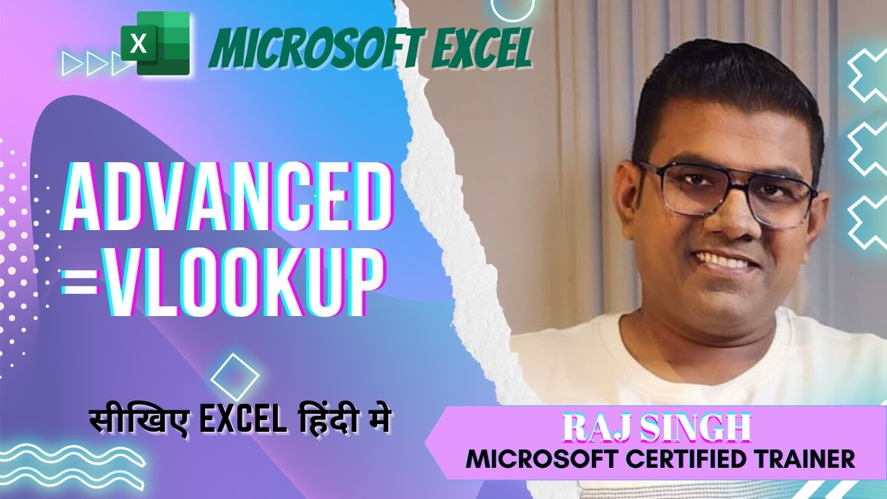 Excel Advanced VLOOKUP Formula | Raj Singh Microsoft Certified Trainer