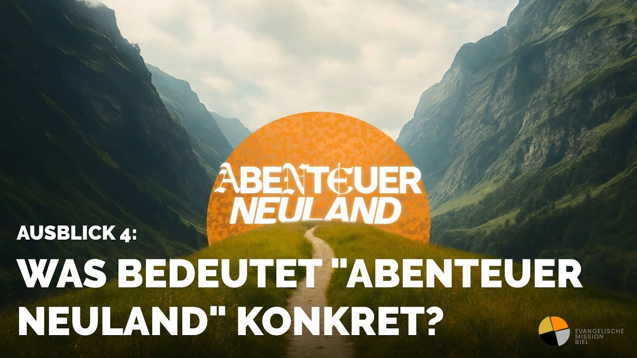 ABENTEUER NEULAND 2026 I AUSBLICK 4 I Was bedeutet 