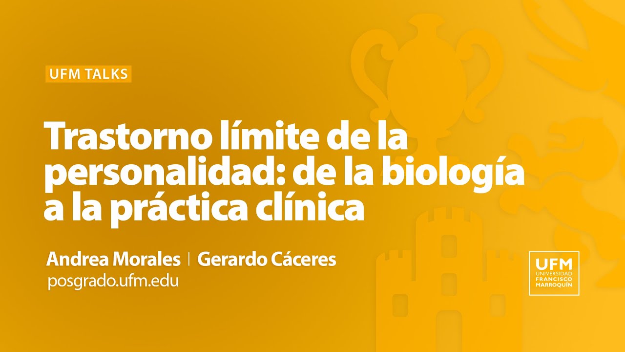 UFM Talk | Trastorno límite de la personalidad: de la biología a la práctica clínica
