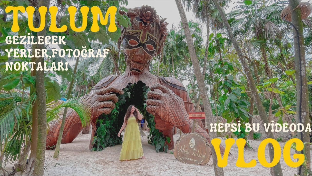 Tulum Vlog | Meksika’nın En Popüler Tatil Yeri
