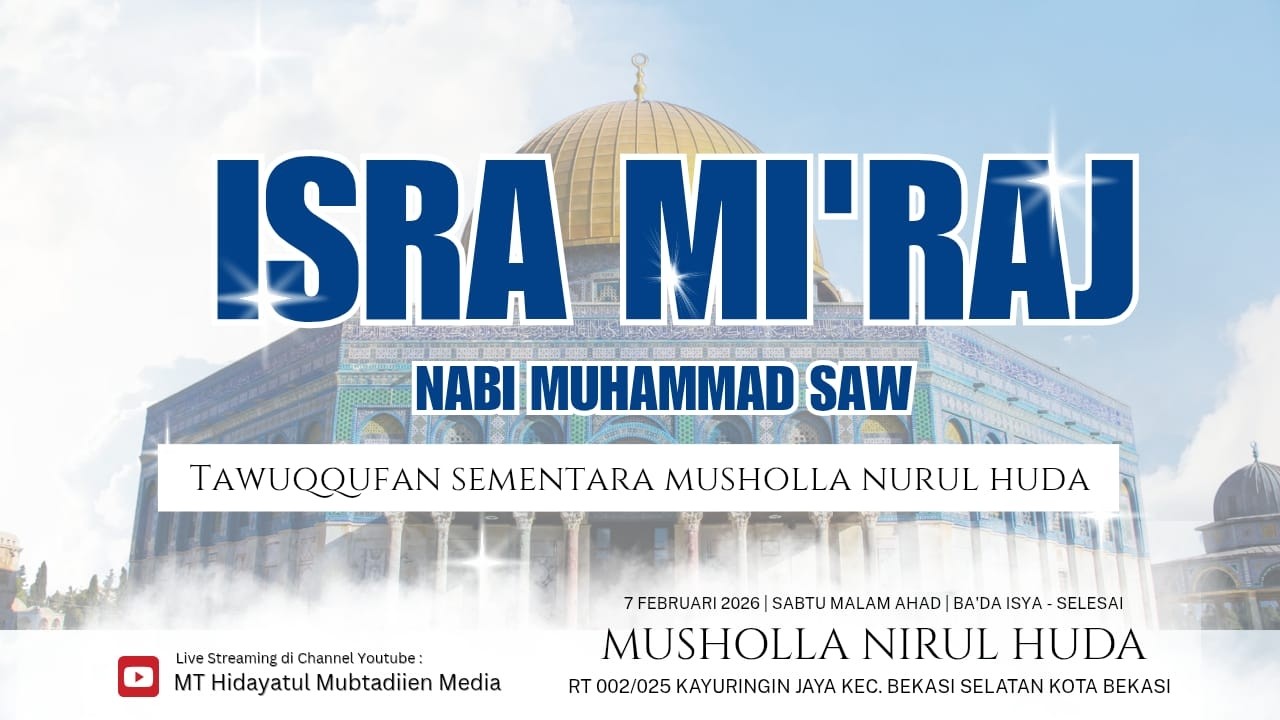 🔴[LIVE] Isra Mi'raj Nabi Muhammad SAW | Tawaqqufan Sementara Musholla Nurul Huda | MNH