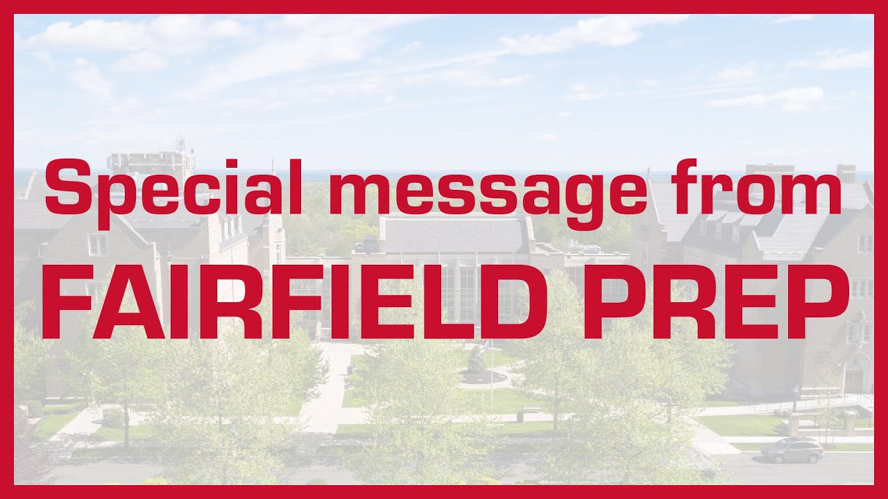 Special Message from Fairfield Prep to the Class of 2026