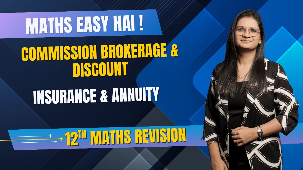 12th Maths MH Board | Commission, Brokerage, Discount & Insurance Annuity | Maths Easy Hai