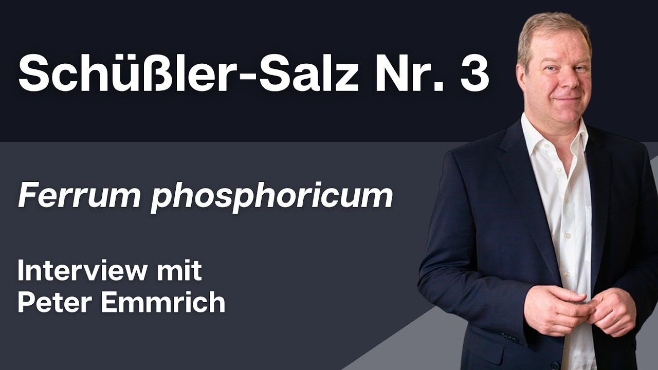 Schüßler Salz Nr. 3 Ferrum phosphoricum Interview mit Peter Emmrich