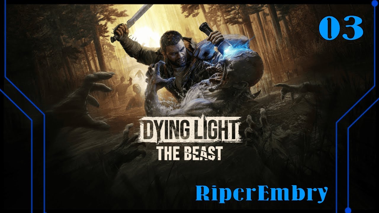 #DyingLightTheBeast #03