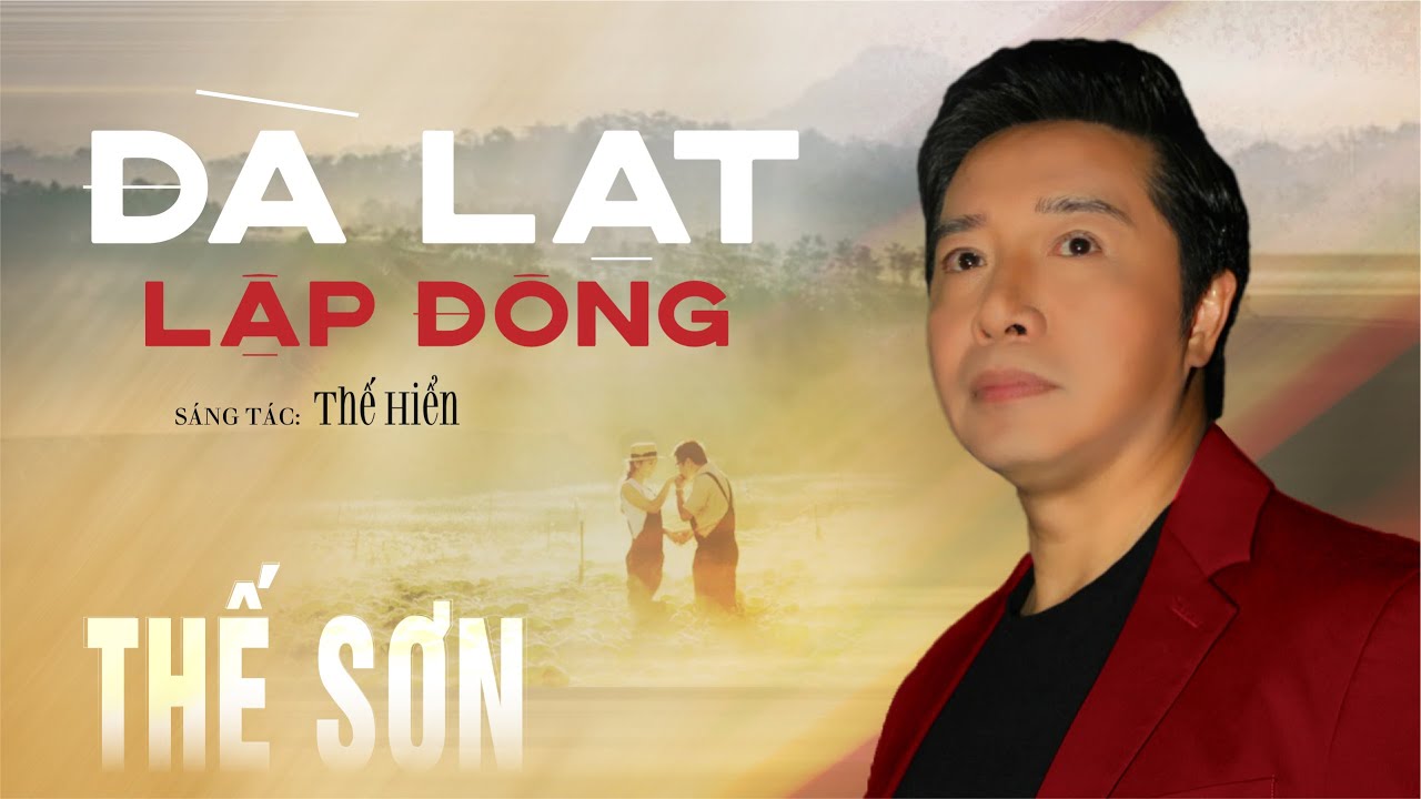 Thế Sơn | ĐÀ LẠT LẬP ĐÔNG | Sáng tác : Thế Hiển