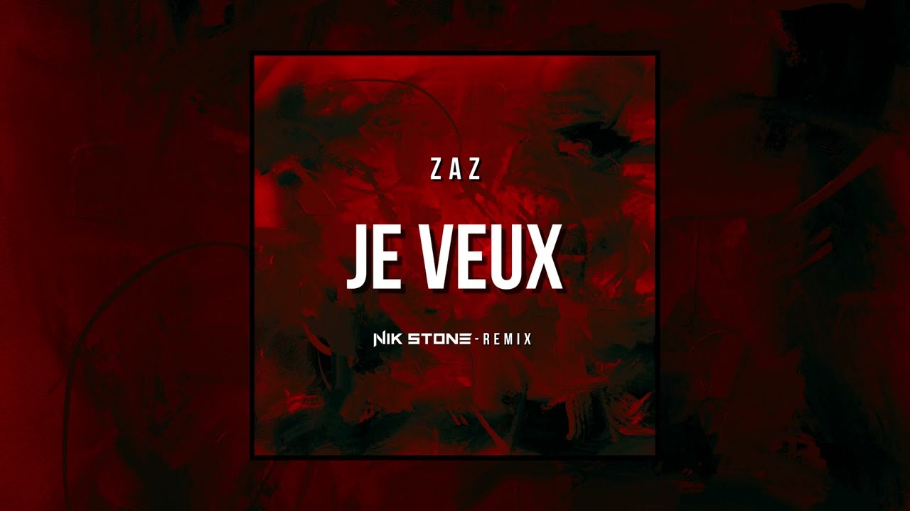ZAZ - Je Veux (Nik Stone Remix)
