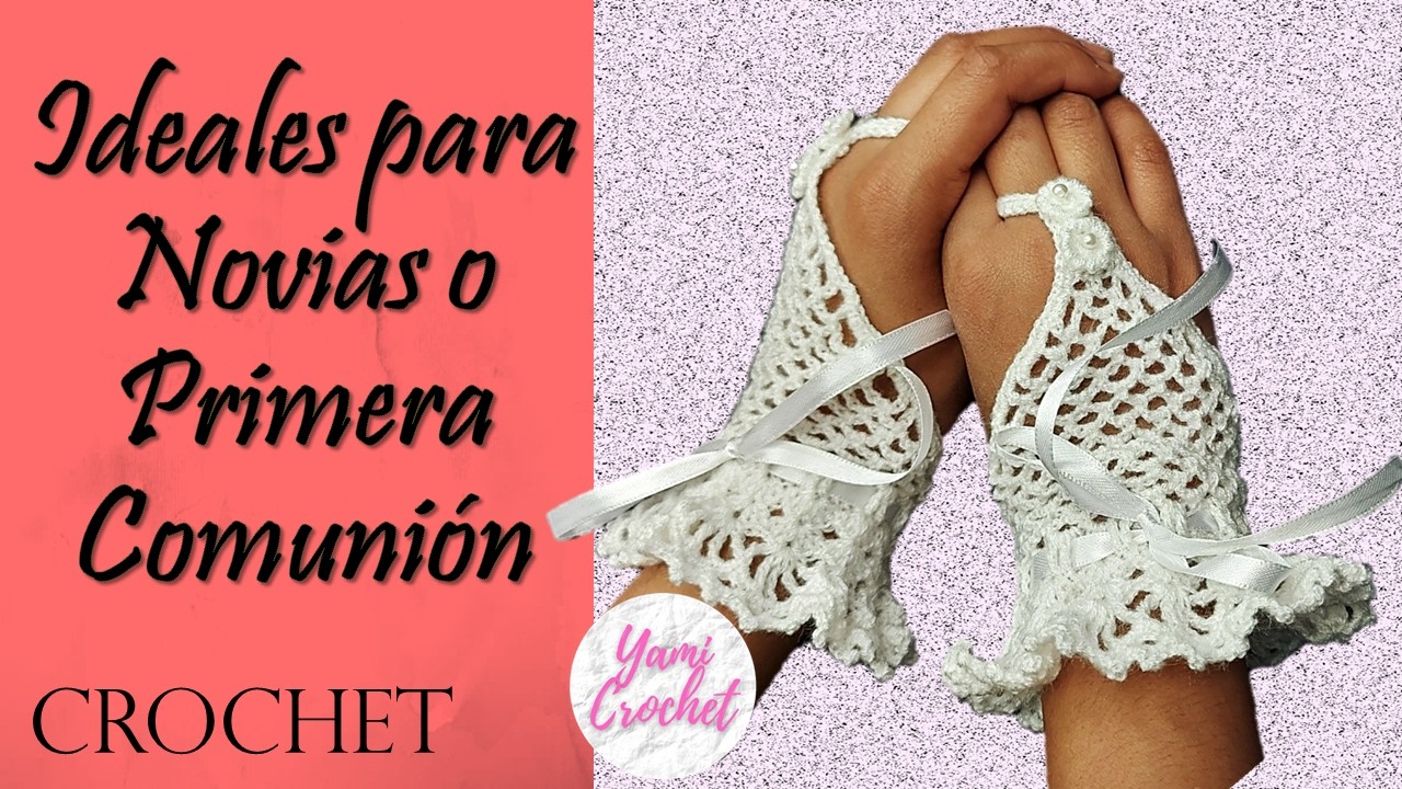 Guantes para decorar, primera comunión, boda.Tejidos a CROCHET.