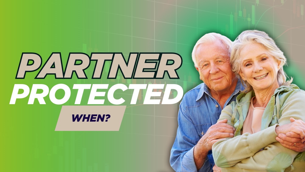 How Do I Ensure My Spuse or Partner Is Financially Secure If I Pass Away? #60s