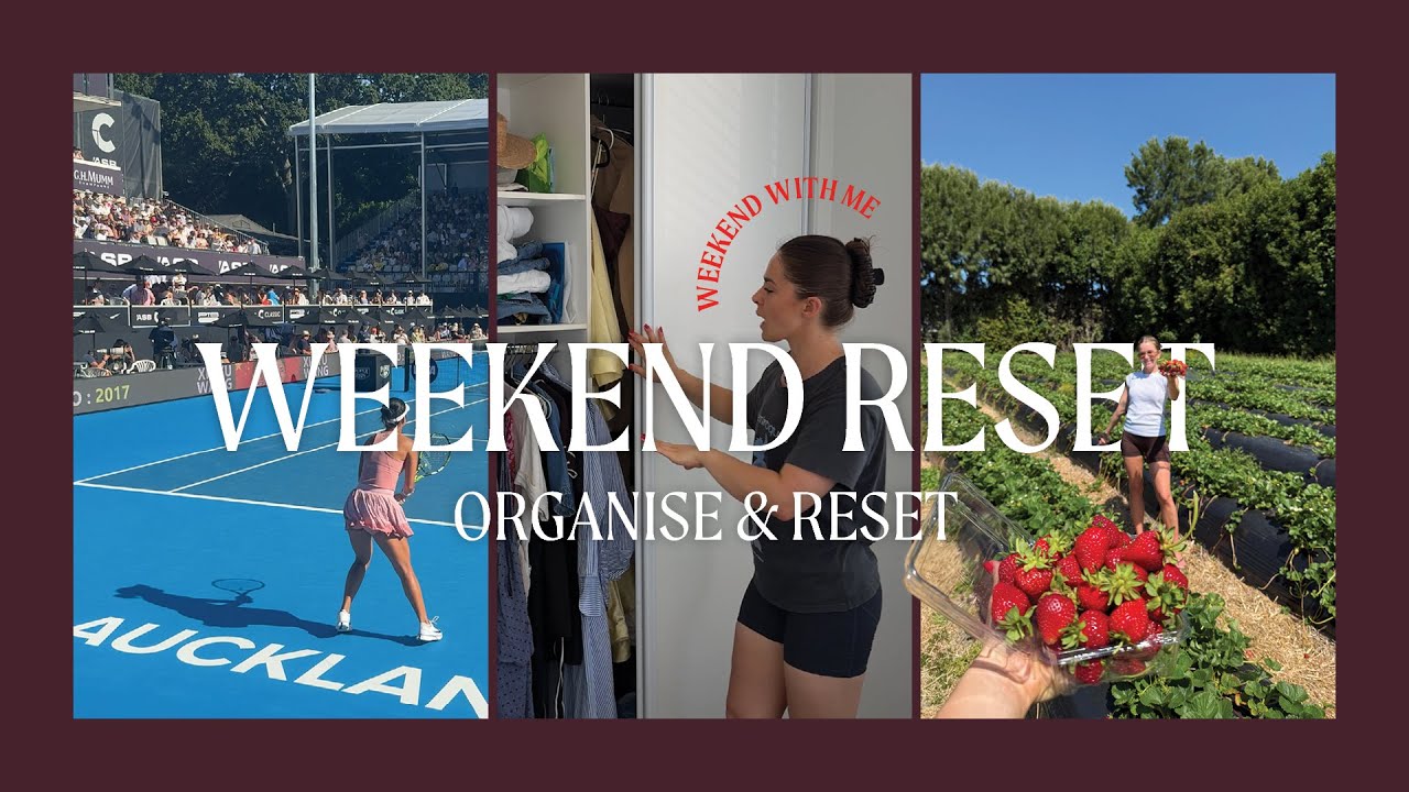 Weekend with me: Kitchen & wardrobe reset, Auckland ASB Classic tennis 2026 & strawberry picking