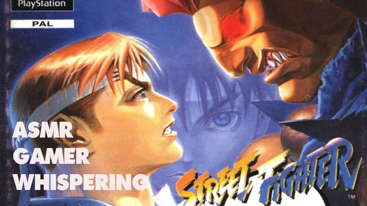 STREET FIGHTER ALPHA (ASMR Game Whisper)