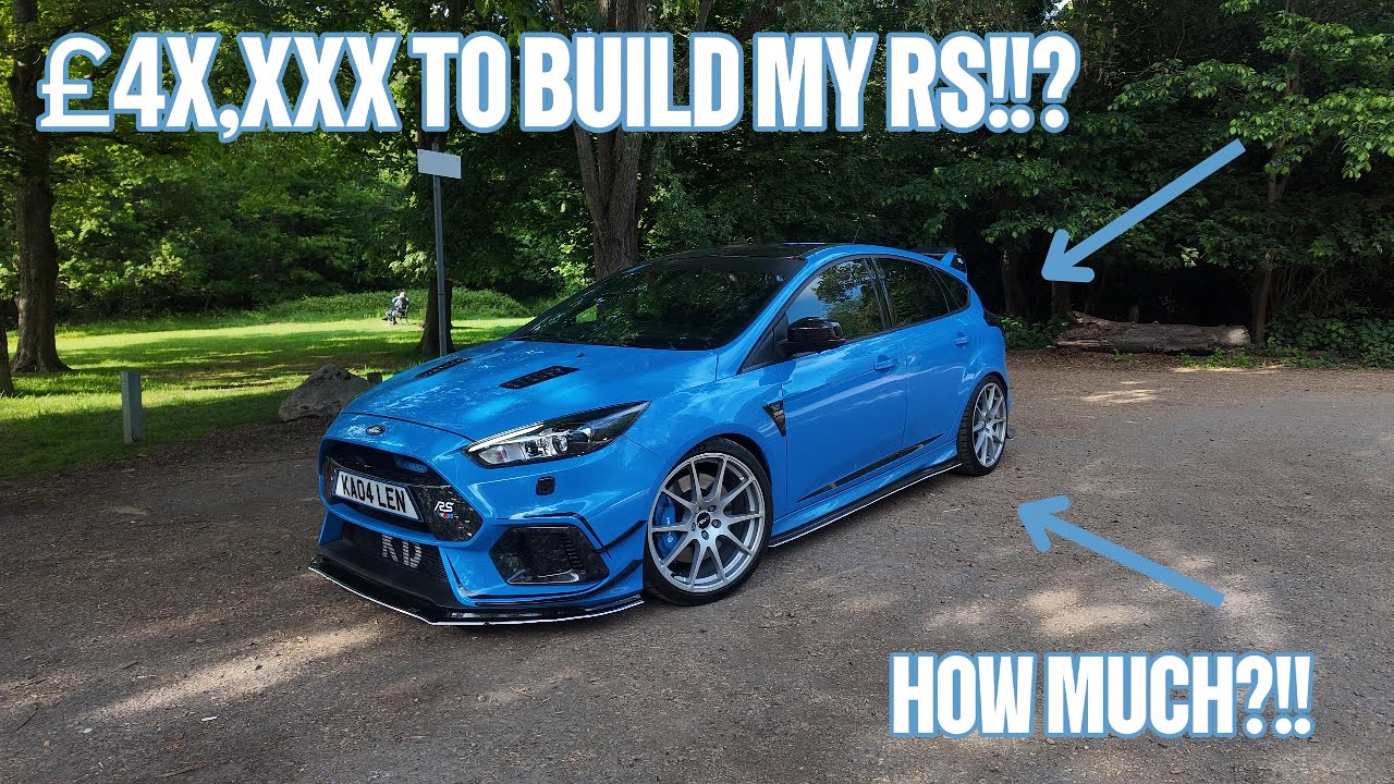 TOTAL BUILD COST OF MY MODIFIED FOCUS RS MK3!
