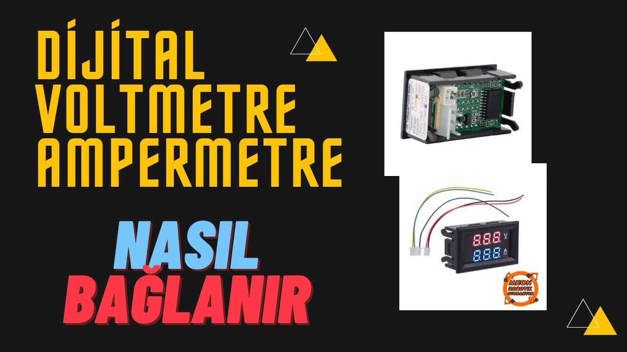 Dijital Voltmetre Ampermetre Nasıl Bağlanır-Meon Robotik Otomasyon