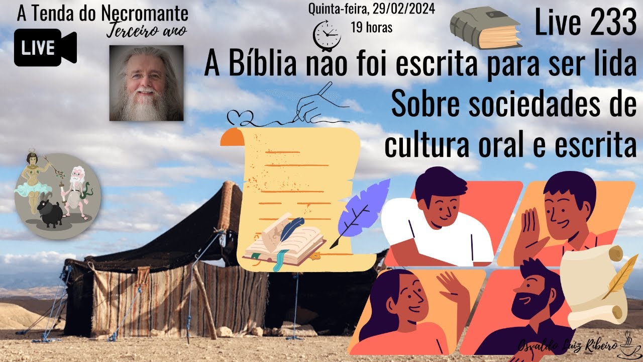 Live 233. Por que a Bíblia não foi escrita para ser lida. Sobre sociedades de cultura oral e escrita