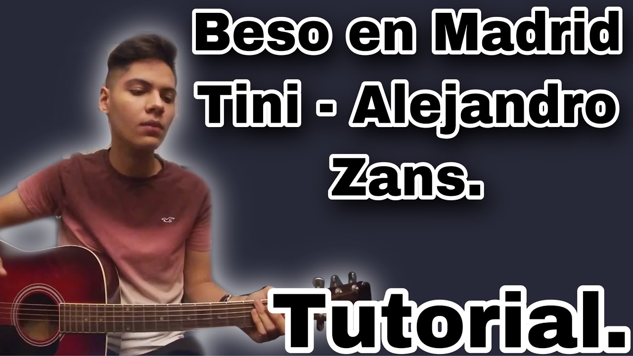 Un beso en Madrid - Tini - Alejandro Sanz - Tutorial