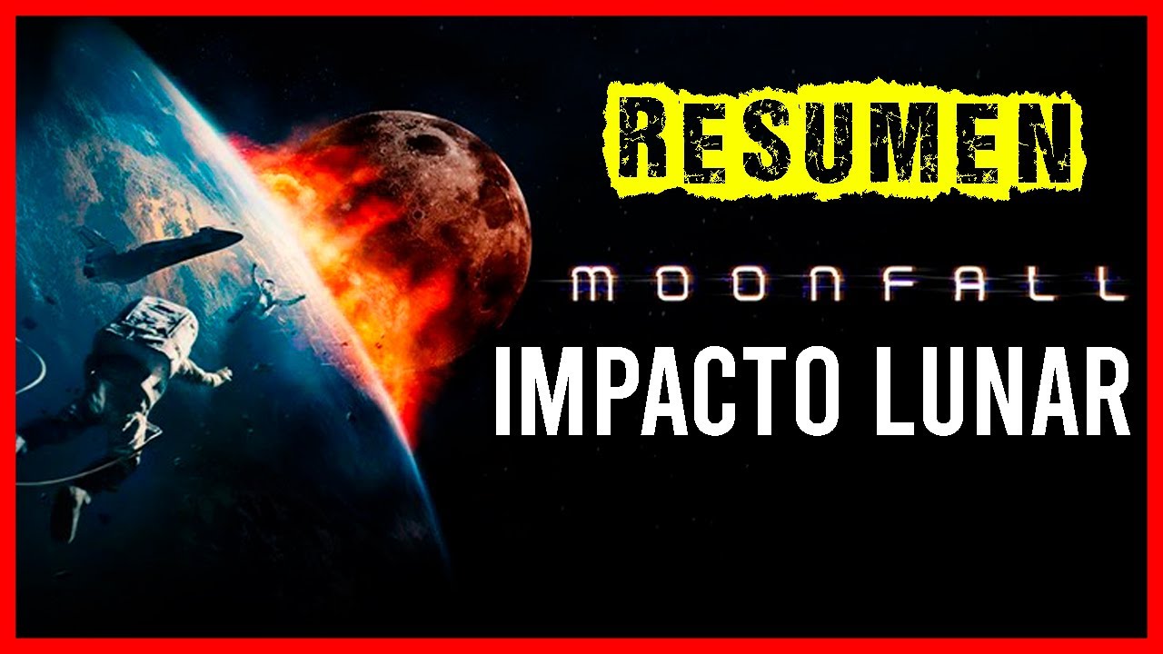 Moonfall: Impacto lunar RESUMEN | Hacen una misi&oacute;n a la luna para salvar la tierra