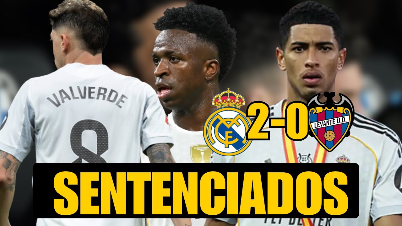 REAL MADRID 2-0 LEVANTE: EL BERNAB&Eacute;U DICE BASTA CON FLORENTINO, VINICIUS, BELLINGHAM Y VALVERDE