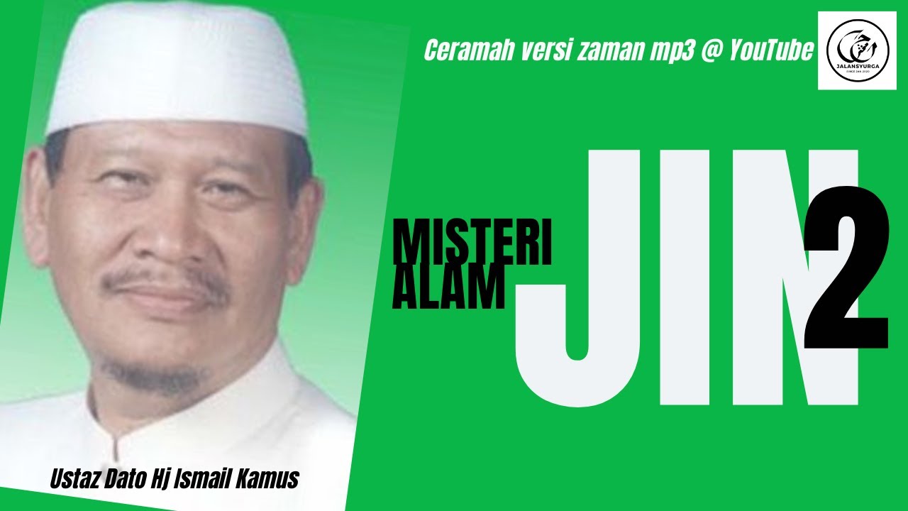 Kisah Misteri Alam Jin [Siri 2] | Ustaz Dato Hj Ismail Kamus