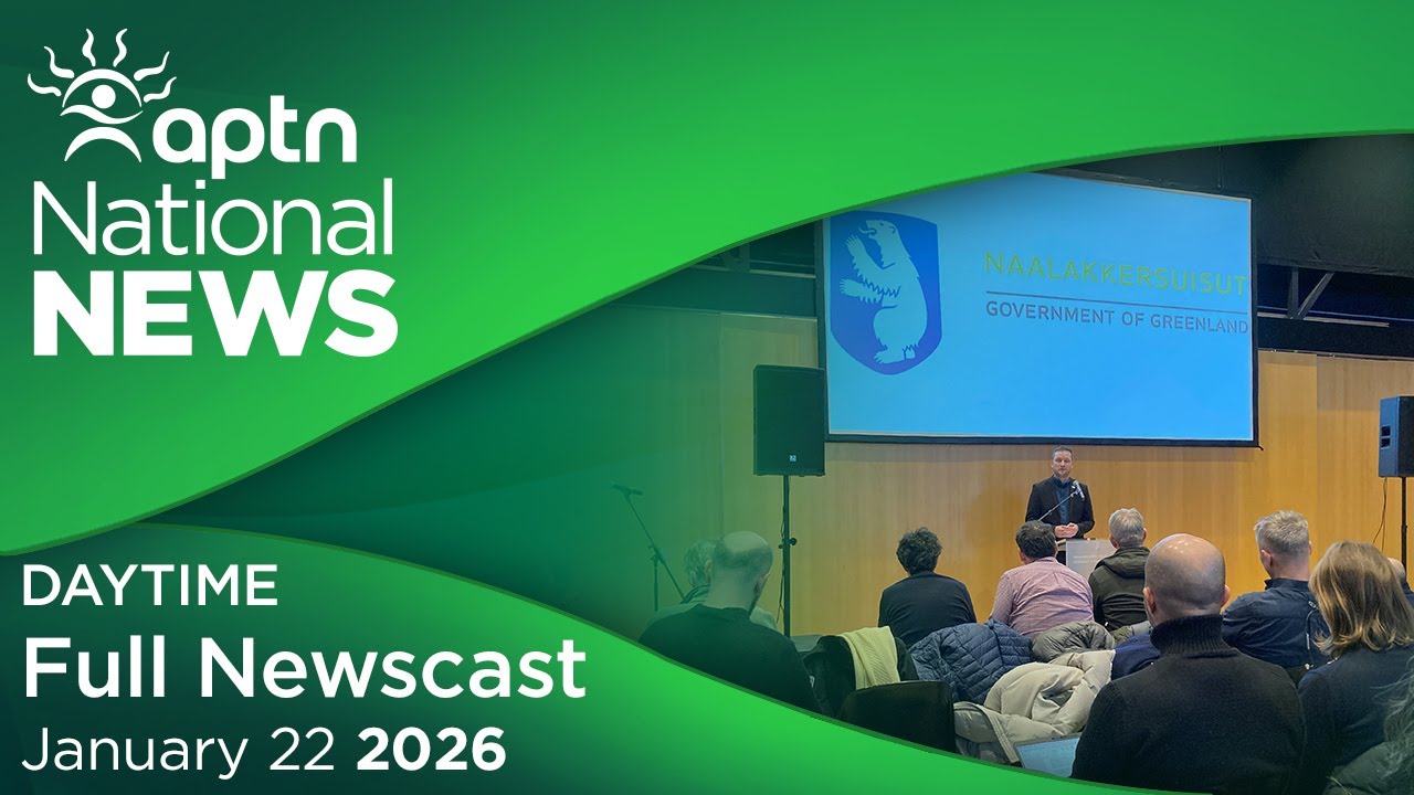 APTN National News: January 22, 2026
