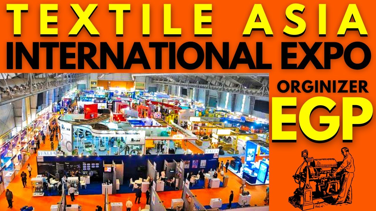 Textile Asia International Exhibition At Expo Center Lahore | Clothing & Textile Expo 2025