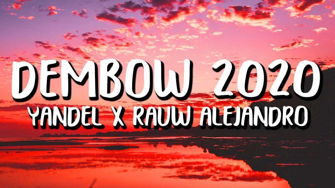 Yandel x Rauw Alejandro - Dembow 2020 (Letra/Lyrics)