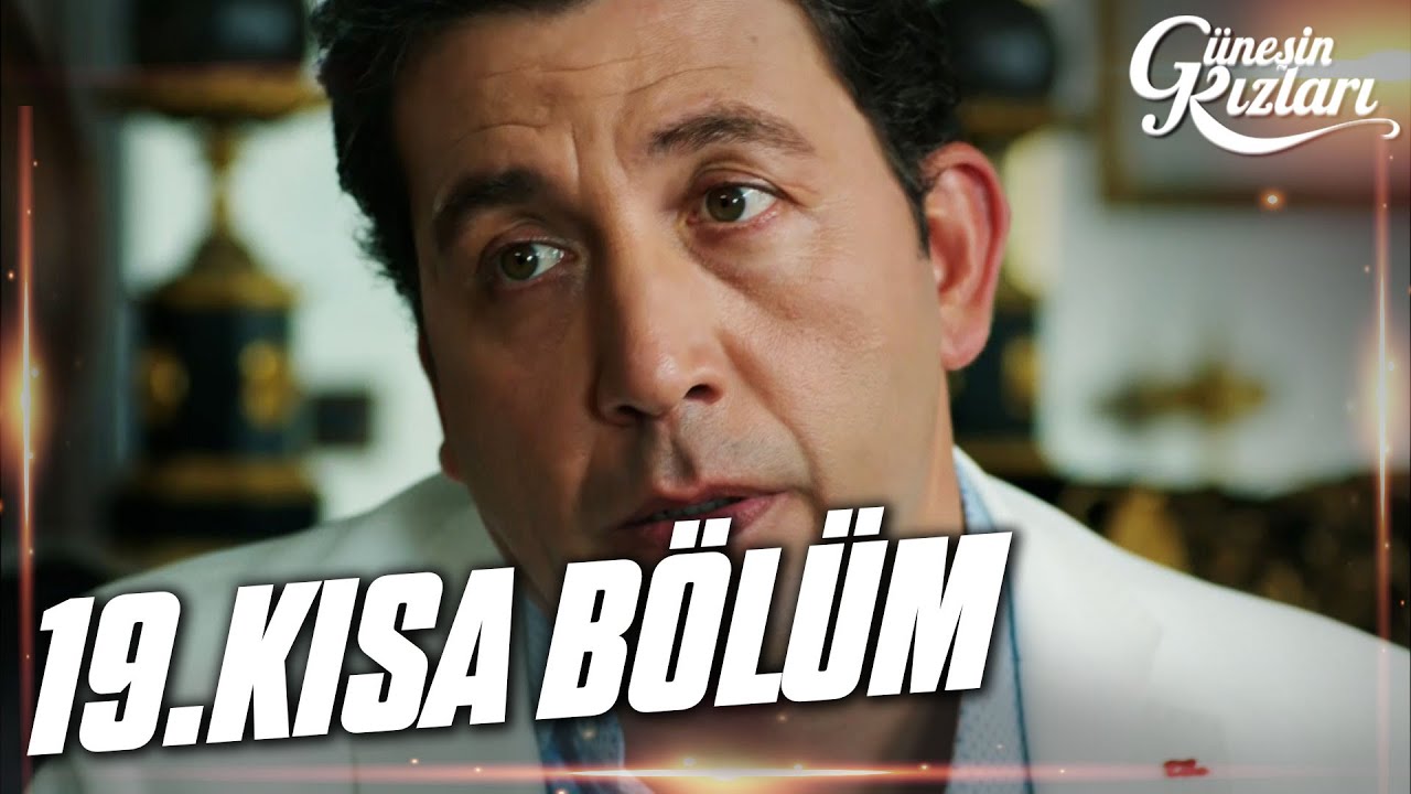 Güneşin Kızları 19. Kısa Bölüm