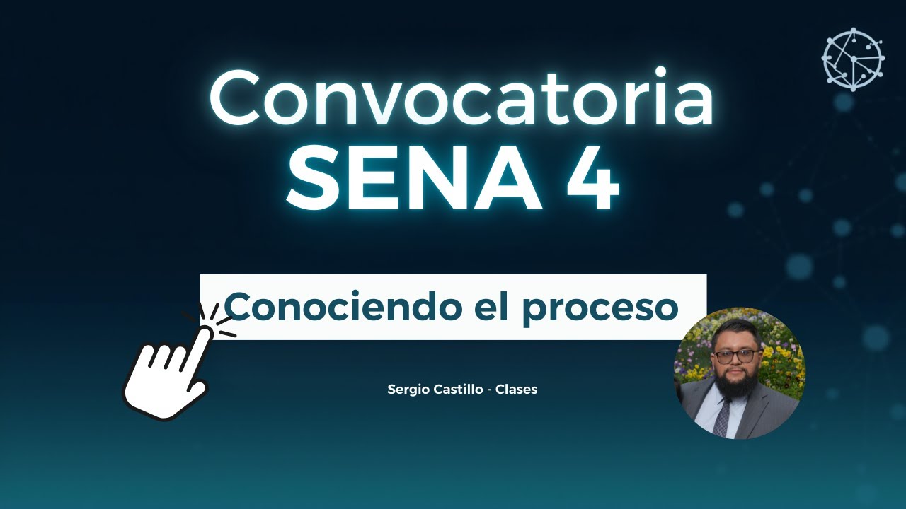 SENA 4 | CONOCIENDO EL PROCESO DE SELECCIÓN PASO A PASO