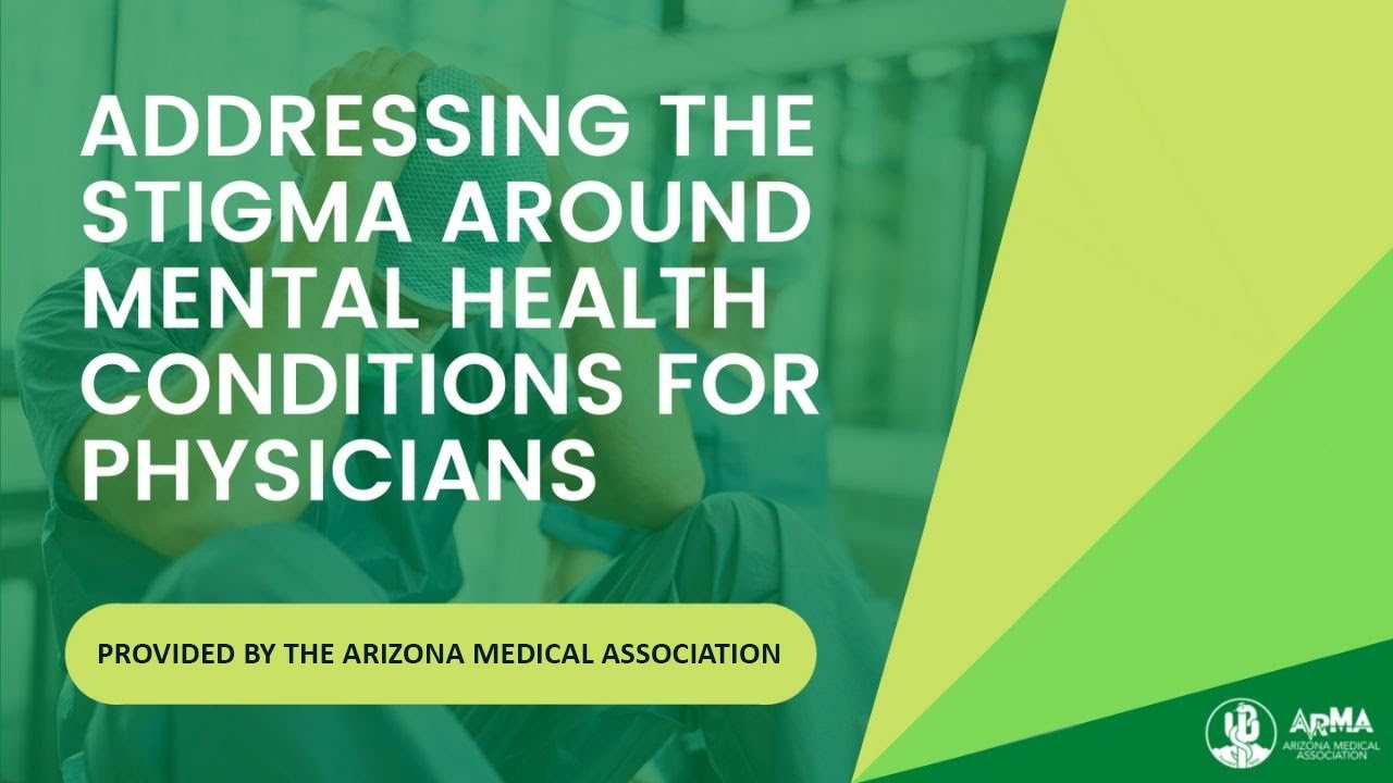 Understanding and Talking about Mental Health Stigma and Physicians