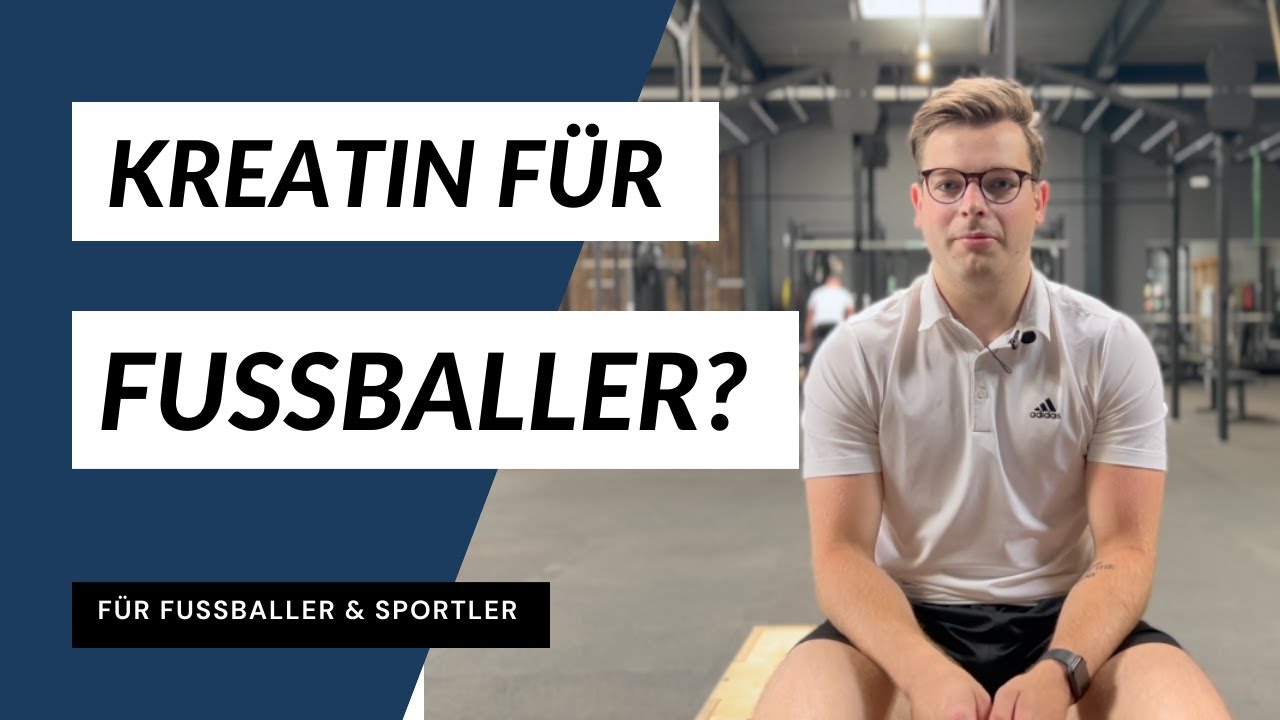 KREATIN im FUSSBALL - Solltest du es nehmen?