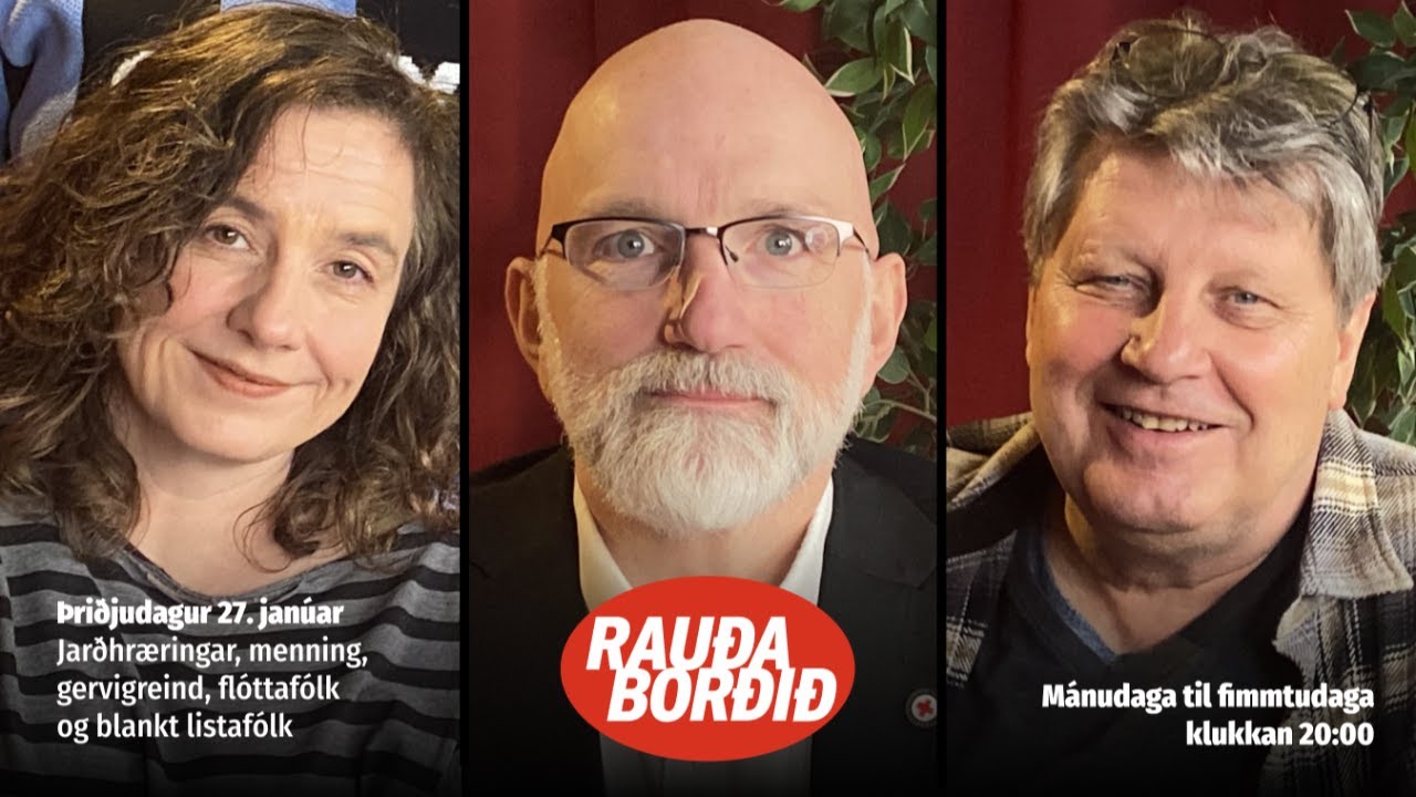 Rauða borðið 27. jan - Jarðhræringar, menning, gervigreind, flóttafólk og blankt listafólk