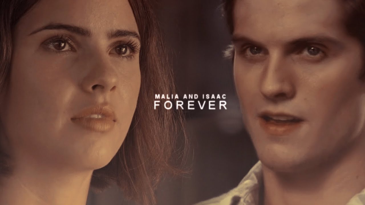 Malia & Isaac l Forever (for @alvxprodz)