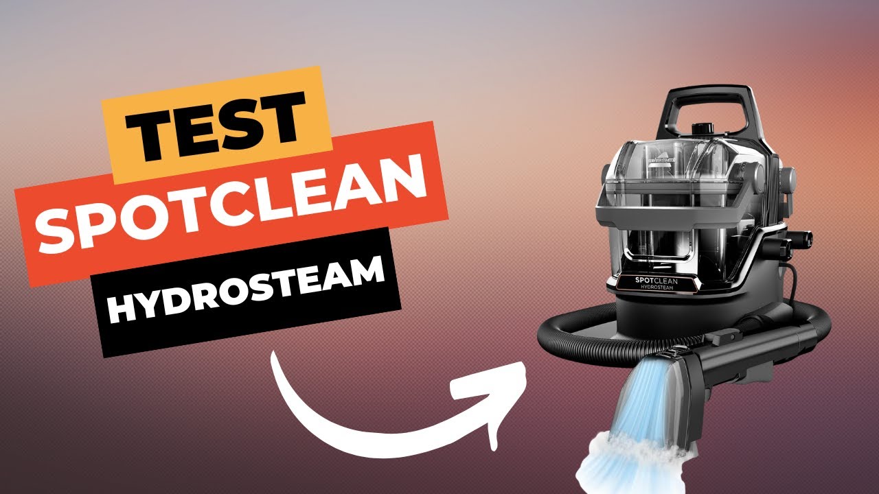 BISSELL SpotClean HydroSteam : Test et Avis Complet 🔥